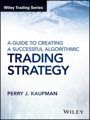 cover image of A Guide to Creating a Successful Algorithmic Trading Strategy